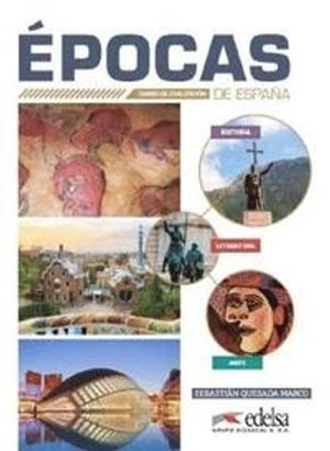 Epocas de Espana - Curso de civilizacion; Sebastián Quesada Marco; 2017