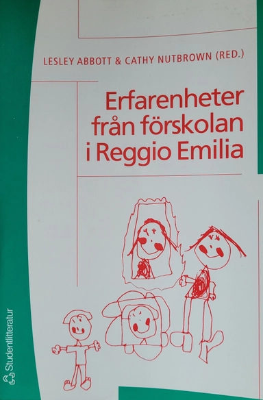 Erfarenheter från förskolan i Reggio Emilia; Lesley Abbott, Cathy Nutbrown; 2005