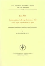 Erik XIV Oratio de iniusto bello regis Daniæ anno 1563 contra regem Sueciæ Ericum 14 gesto; Magnus Karlsson; 2003