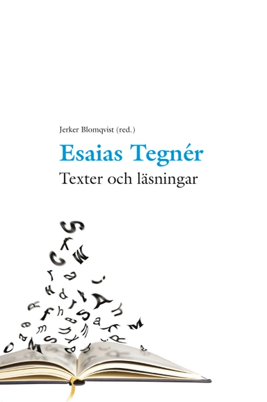 Esaias Tegnér : texter och läsningar; Jerker Blomqvist; 2011