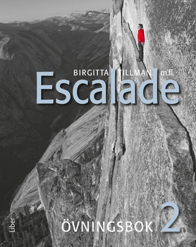 Escalade 2 Övningsbok; Viktoria Waagaard, Marie Rödemark, Nicolas Jonchère, Ewa Sandberg, Eric André, Göran Lundqvist, Birgitta Tillman; 2013