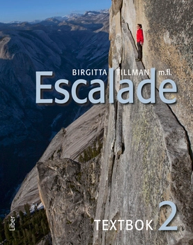 Escalade 2 Textbok; Viktoria Waagaard, Marie Rödemark, Nicolas Jonchère, Ewa Sandberg, Eric André, Göran Lundqvist, Birgitta Tillman; 2013