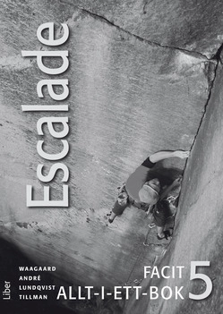 Escalade 5 Facit; Viktoria Waagaard, Marie Rödemark, Nicolas Jonchère, Ewa Sandberg, Eric André, Göran Lundqvist, Birgitta Tillman; 2015