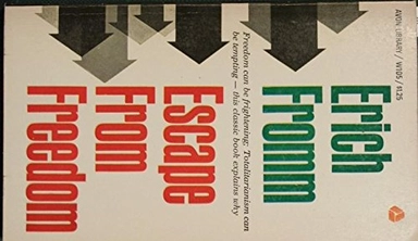 Escape from freedom; Erich Fromm; 1969