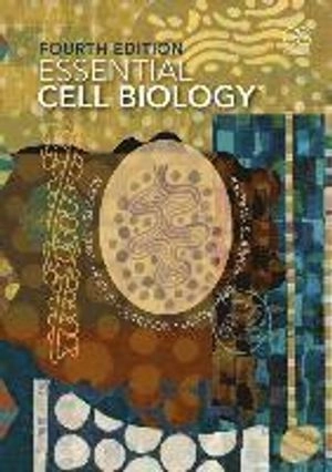 Essential cell biology; Bruce Alberts, Dennis Bray, Karen Hopkin, Alexander Johnson, Julian Lewis, Martin Raff, Keith Roberts, Peter Walter; 2014