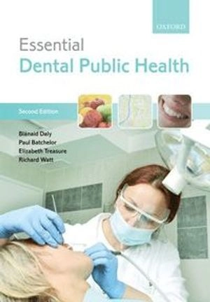 Essential dental public health; Blánaid Daly; 2013