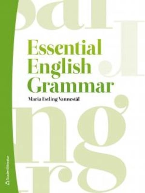 Essential English Grammar; Maria Estling Vannestål; 2012