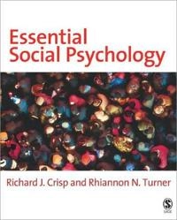 Essential Social Psychology; Richard J. Crisp, Turner Rhiannon; 2007