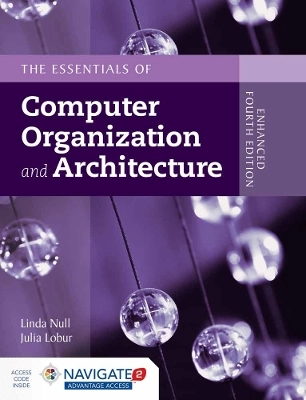 Essentials Of Computer Organization And Architecture; Linda Null, Julia Lobur; 2015