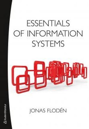 Essentials of information systems; Jonas Flodén; 2013