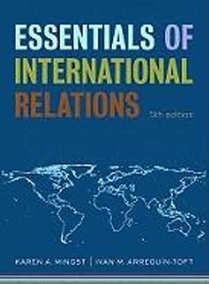 Essentials of international relations; Karen A. Mingst; 2011