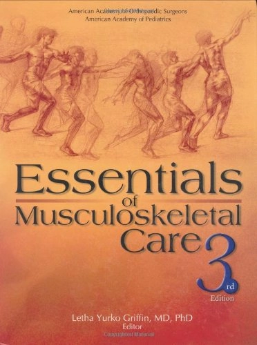 Essentials of Musculoskeletal CareEssentials of Musculoskeletal Care; Letha Y. Griffin; 2005