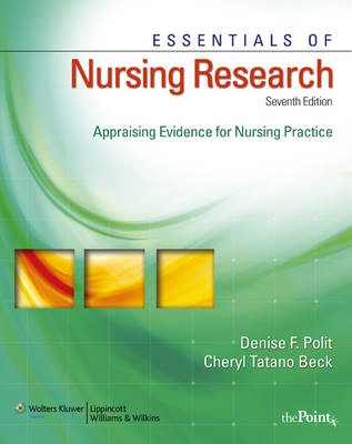 Essentials of nursing research : appraising evidence for nursing practice; Denise F. Polit; 2009