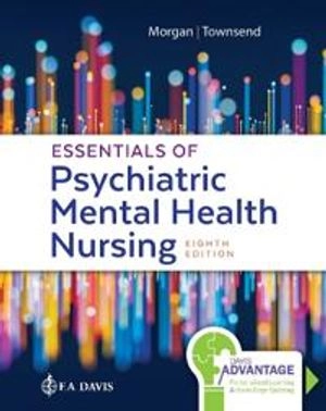 Essentials of Psychiatric Mental Health Nursing; Elsy Ericson, Townsend Mary C; 2019