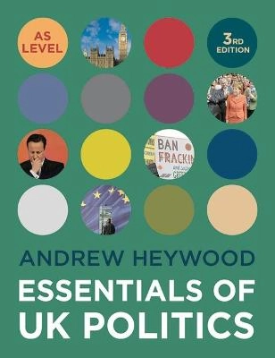 Essentials of UK Politics; Andrew Heywood; 2015