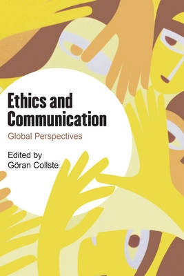 Ethics and communication : global perspectives; Göran Collste; 2016