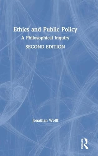 Ethics and Public Policy; Jonathan Wolff; 2019