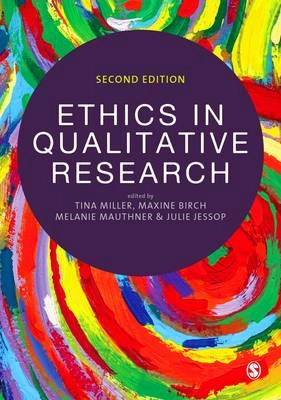 Ethics in qualitative research; Tina Miller; 2012