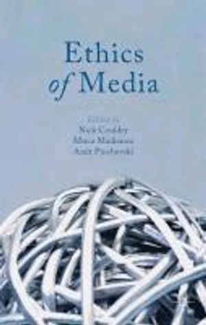 Ethics of media; Nick Couldry, Mirca Madianou, Amit Pinchevski; 2013