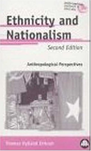 Ethnicity and nationalism: anthropological perspectives; Thomas Hylland Eriksen; 1993