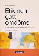 Etik och gott omdöme - inom bank och värdepappersbolag; Gerhard Winroth, Johan Lycke; 2003