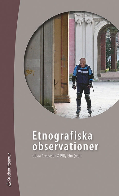 Etnografiska observationer; Gösta Arvastson, Billy Ehn, Lars-Eric Jönsson, Anna Sofia Lundgren, Elisabeth Högdahl, Maria Bäckman, Anna Lundstedt, Erik Ottoson, Ella Johansson; 2009