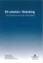 Ett arbetsliv i förändring. SOU 2017:24. Hur påverkas ansvaret för arbetsmi; Arbetsmarknadsdepartementet; 2017