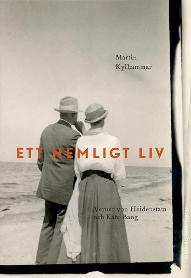 Ett hemligt liv : Verner von Heidenstam och Kate Bang; Martin Kylhammar; 2019