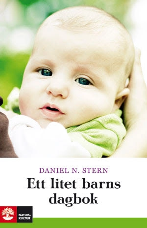 Ett litet barns dagbok; Daniel N. Stern; 2011