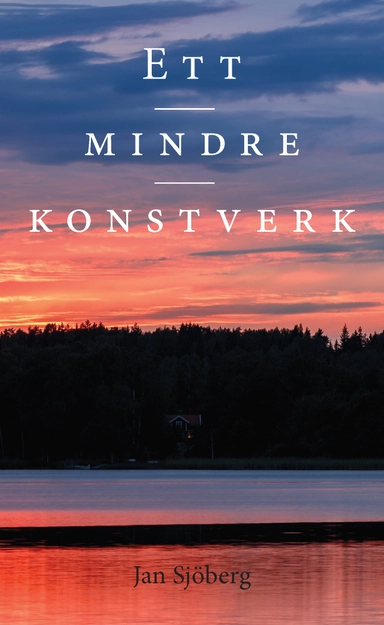 Ett mindre konstverk; Jan Sjöberg; 2018