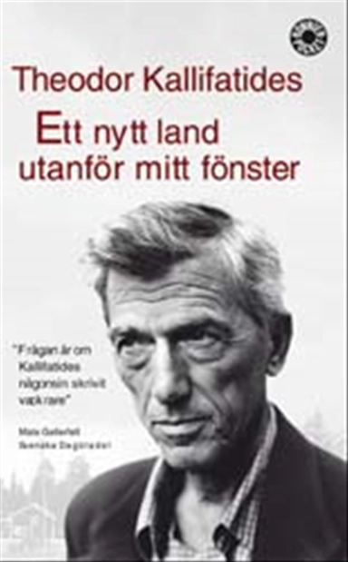 Ett nytt land utanför mitt fönster; Theodor Kallifatides; 2001