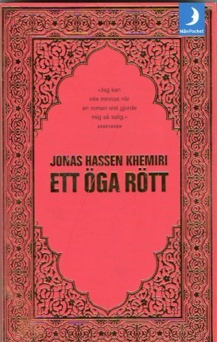 Ett öga rött; Jonas Hassen Khemiri; 2004