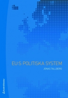 EU:s politiska system; Jonas Tallberg; 2010