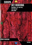 Europa det moderna. Samhällen i öst och väst, nord ock syd 1945-2000; Göran Therborn; 1997