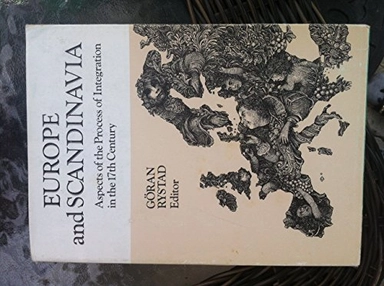 Europe and Scandinavia: Aspects of the Process of Integration in the 17th CenturyVolym 18 av Lund studies in international history, ISSN 0076-1494Scandinavian university books; Göran Rystad; 1983