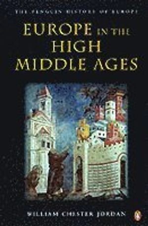 Europe in the High Middle Ages; William Chester Jordan; 2002