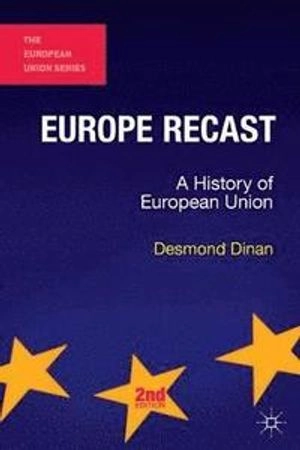 Europe recast : a history of European Union; Desmond Dinan; 2014