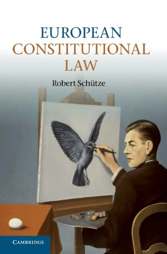 European Constitutional Law; Robert Schütze; 2012