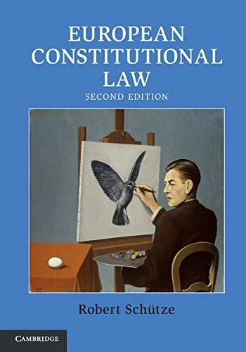 European Constitutional Law; Robert Schütze; 2015