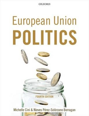 European Union politics; Michelle Cini, Nieves Pérez-Solórzano Borragán; 2013