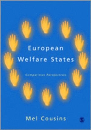 European welfare states : comparative perspectives; Mel Cousins; 2005