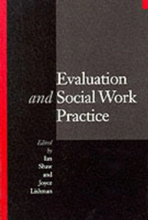 Evaluation and social work practice; Ian Shaw, Joyce Lishman; 1999