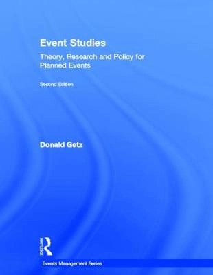 Event Studies: Theory, Research and Policy for Planned Events; Donald Getz; 2012