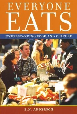 Everyone eats : understanding food and culture; Anderson; 2004