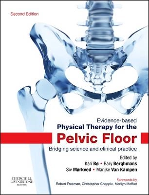 Evidence-Based Physical Therapy for the Pelvic Floor; Kari Bø, Bary Berghmans, Siv Mørkved, Marijke Van Kampen; 2014