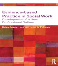 Evidence-based Practice in Social Work; Haluk Soydan, Lawrence Palinkas; 2014