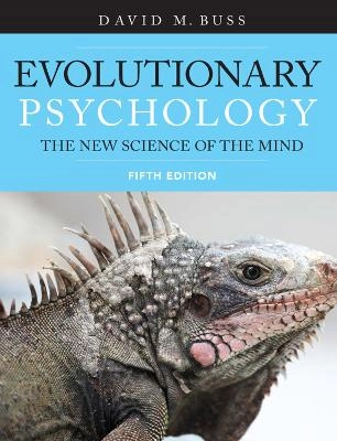 Evolutionary psychology : the new science of the mind; David M. Buss; 2016