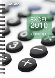 Excel 2010 Grunder; Eva Ansell, Irene Friberg; 2010