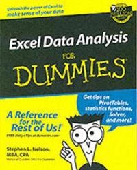 Excel Data Analysis For Dummies; Stephen L. Nelson; 2002