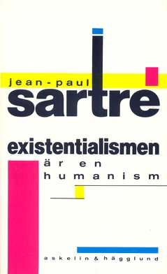 Existentialismen är en humanism; Jean-Paul Sartre; 1988